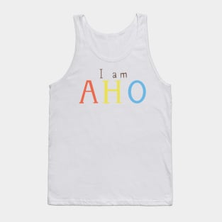 i am aho Tank Top